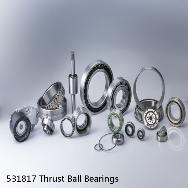 531817 Thrust Ball Bearings