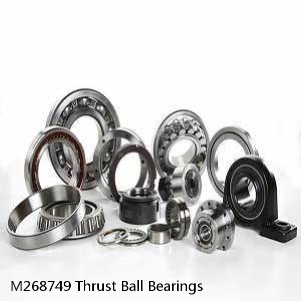 M268749 Thrust Ball Bearings